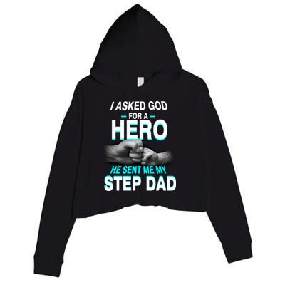Asked God For A Hero He Sent Me My Step Dad Crop Fleece Hoodie