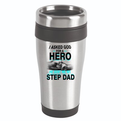 Asked God For A Hero He Sent Me My Step Dad 16oz Travel Tumbler