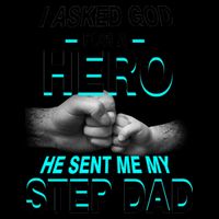Asked God For A Hero He Sent Me My Step Dad 16oz Travel Tumbler