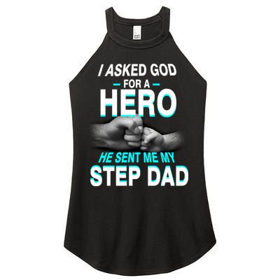 Asked God For A Hero He Sent Me My Step Dad Women's Perfect Tri Rocker Tank