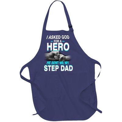 Asked God For A Hero He Sent Me My Step Dad Full-Length Apron With Pockets