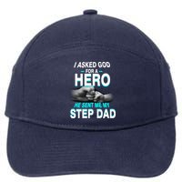 Asked God For A Hero He Sent Me My Step Dad 7-Panel Snapback Hat