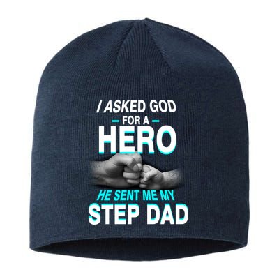 Asked God For A Hero He Sent Me My Step Dad Sustainable Beanie