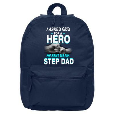 Asked God For A Hero He Sent Me My Step Dad 16 in Basic Backpack