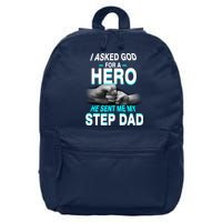 Asked God For A Hero He Sent Me My Step Dad 16 in Basic Backpack