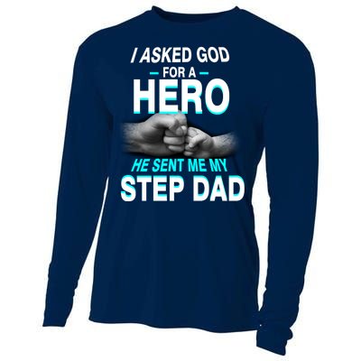 Asked God For A Hero He Sent Me My Step Dad Cooling Performance Long Sleeve Crew