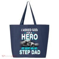 Asked God For A Hero He Sent Me My Step Dad 25L Jumbo Tote