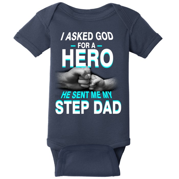 Asked God For A Hero He Sent Me My Step Dad Baby Bodysuit