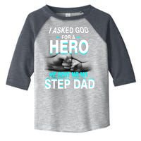 Asked God For A Hero He Sent Me My Step Dad Toddler Fine Jersey T-Shirt