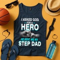 Asked God For A Hero He Sent Me My Step Dad Tank Top