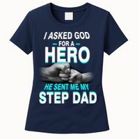 Asked God For A Hero He Sent Me My Step Dad Womens T-Shirt