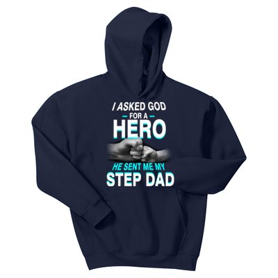 Asked God For A Hero He Sent Me My Step Dad Kids Hoodie