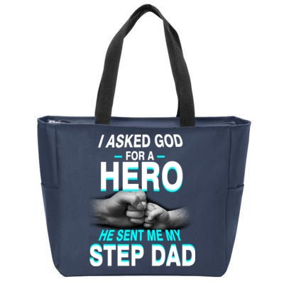 Asked God For A Hero He Sent Me My Step Dad Zip Tote Bag