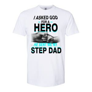 Asked God For A Hero He Sent Me My Step Dad Softstyle CVC T-Shirt