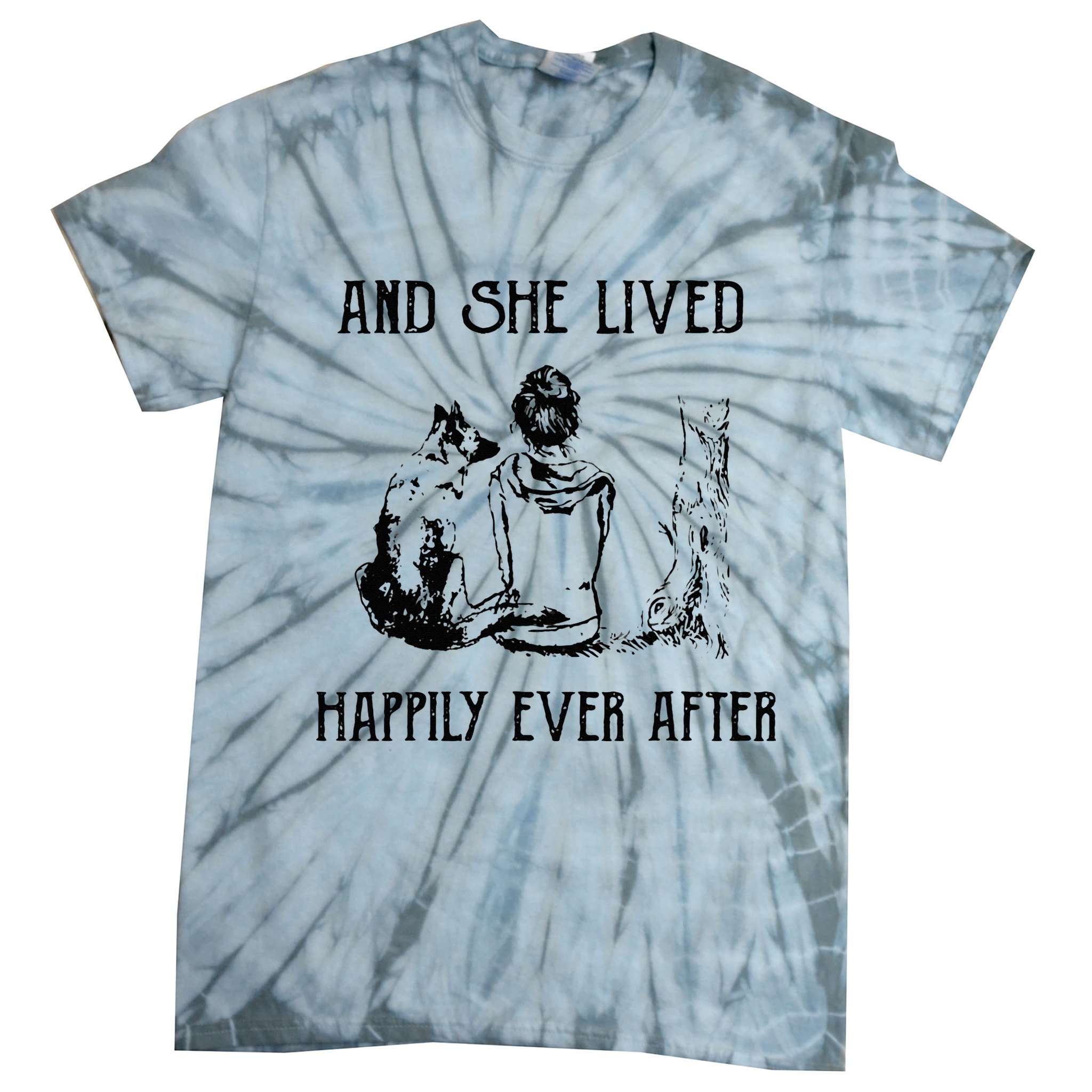 And She Lived Happily Ever After Funny Dogs Tie-Dye T-Shirt