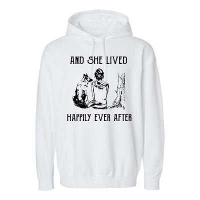 And She Lived Happily Ever After Funny Dogs Garment-Dyed Fleece Hoodie