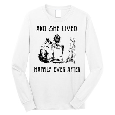 And She Lived Happily Ever After Funny Dogs Long Sleeve Shirt