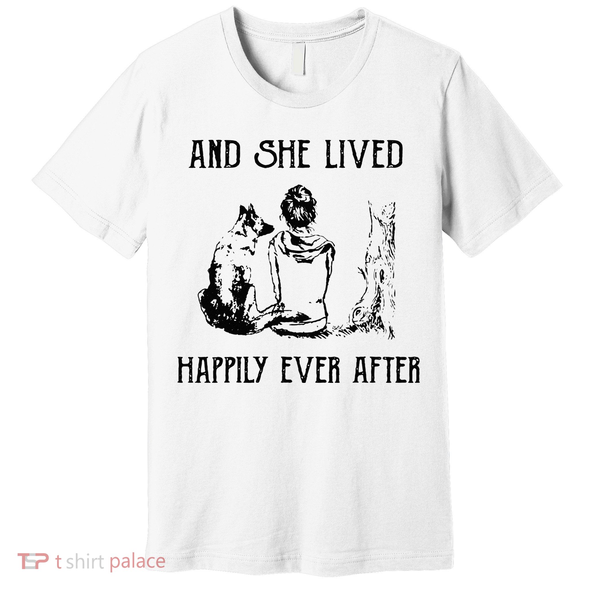 And She Lived Happily Ever After Funny Dogs Premium T-Shirt