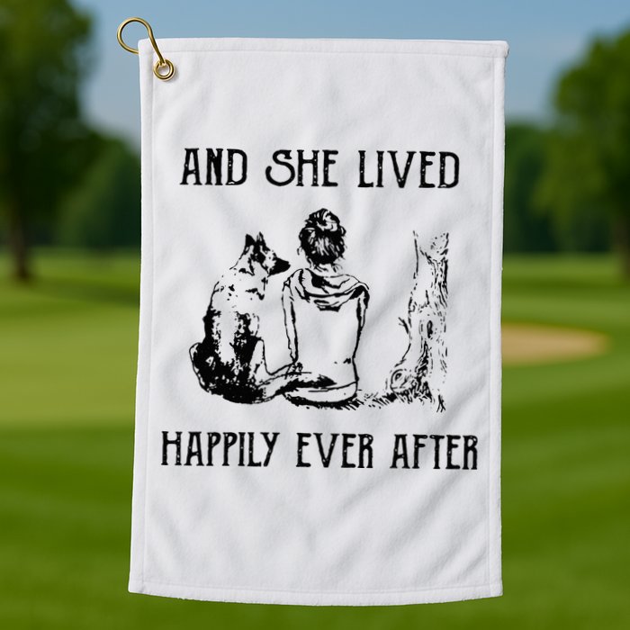 And She Lived Happily Ever After Funny Dogs Golf Towel