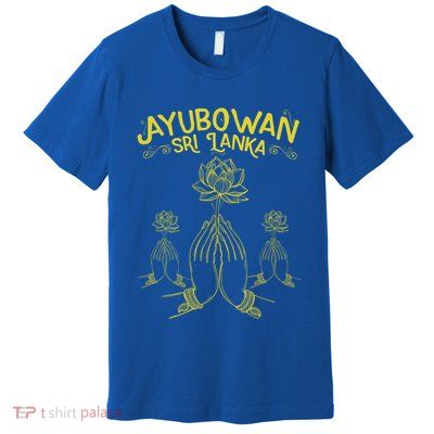 Ayubowan Sri Lanka Sri Lankan Tourism Gift Premium T-Shirt