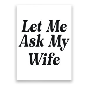 Adam Sandler Let Me Ask My Wife Poster