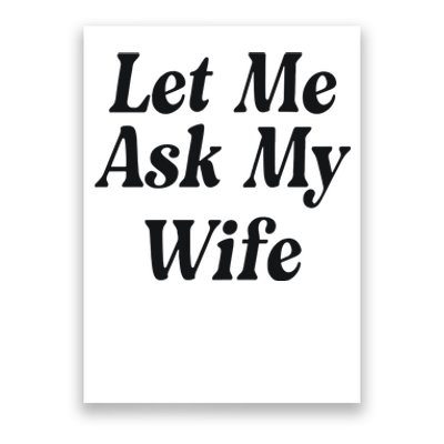 Adam Sandler Let Me Ask My Wife Poster