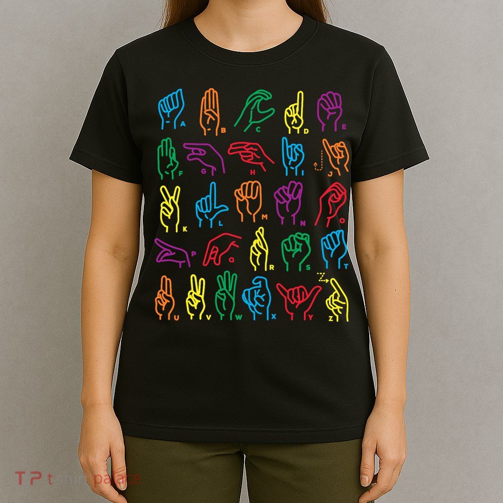 Abc Sign Language Chart Teacher Hand Letter Alphabet Asl T-Shirt