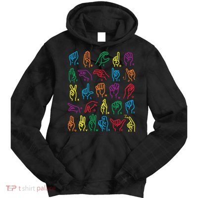 Abc Sign Language Chart Teacher Hand Letter Alphabet Asl Tie Dye Hoodie