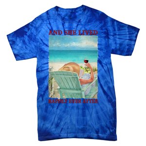 And She Lived Happily After Ever Summer Vibes Beach Vacay Funny Gift Tie-Dye T-Shirt