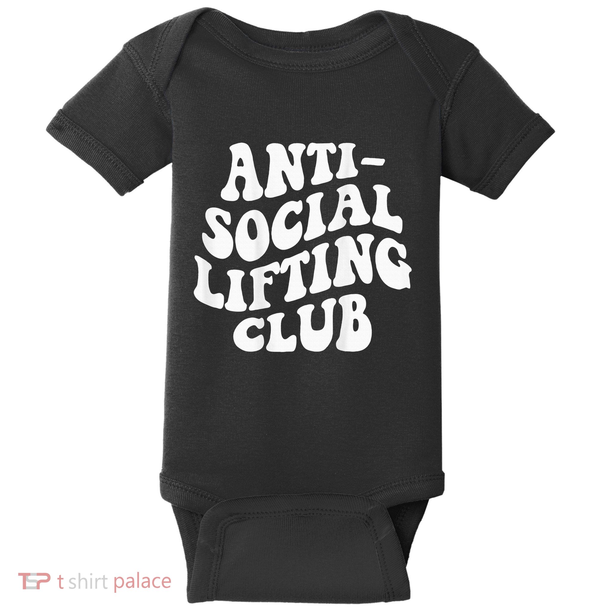 Anti Social Lifting Club Funny Gym Baby Bodysuit