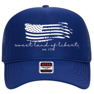 America Sweet Land Of Liberty Est 1776 Patriotic Gift High Crown Mesh Back Trucker Hat