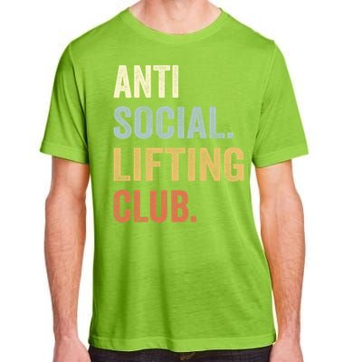 Anti Social Lifting Club Funny Deadlifter Deadlifting Meaningful Gift Adult ChromaSoft Performance T-Shirt