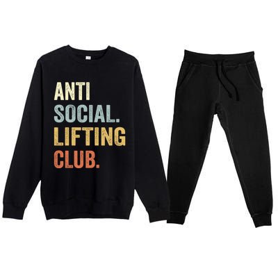 Anti Social Lifting Club Funny Deadlifter Deadlifting Meaningful Gift Premium Crewneck Sweatsuit Set