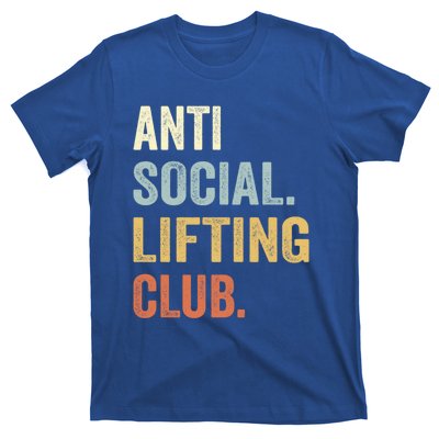 Anti Social Lifting Club Funny Deadlifter Deadlifting Meaningful Gift T-Shirt