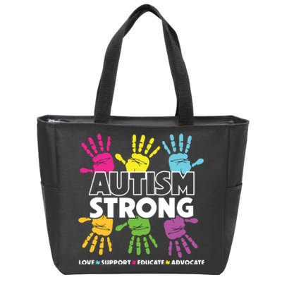 Autism Strong Love Support Educate Advocate Autism Awareness Zip Tote Bag