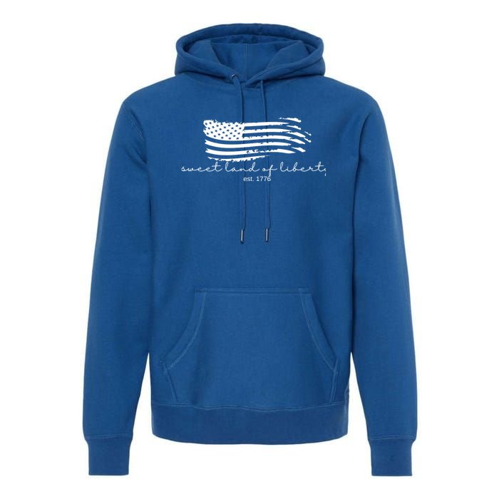 America Sweet Land Of Liberty Est 1776 Patriotic Gift Premium Hoodie