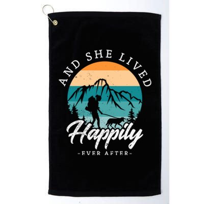 And She Lived Happily Ever After Hiking With Dog Hiking Girl Gift Platinum Collection Golf Towel