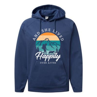 And She Lived Happily Ever After Hiking With Dog Hiking Girl Gift Performance Fleece Hoodie