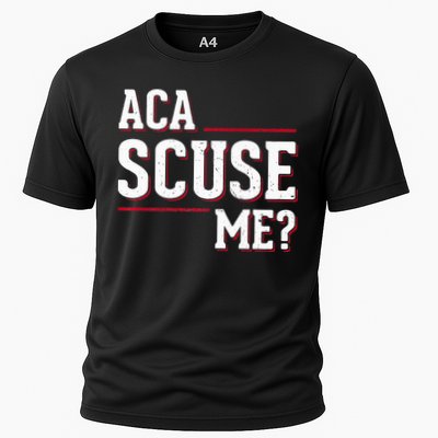 Aca Scuse Me Funny Quote Cooling Performance Crew T-Shirt