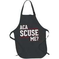 Aca Scuse Me Funny Quote Apron