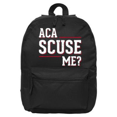 Aca Scuse Me Funny Quote 16 in Basic Backpack