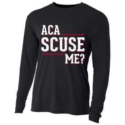 Aca Scuse Me Funny Quote Cooling Performance Long Sleeve Crew