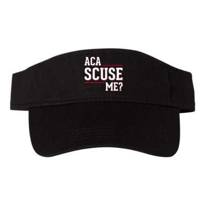 Aca Scuse Me Funny Quote Visor