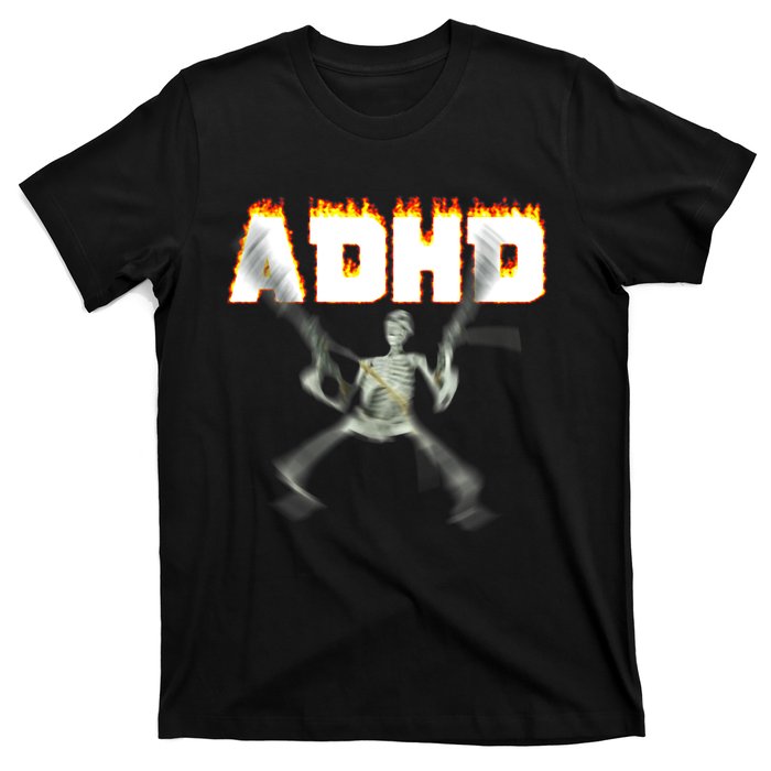 ADHD Skeleton Meme T-Shirt