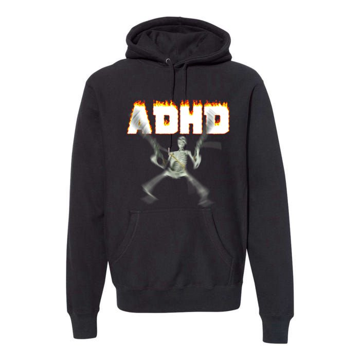 ADHD Skeleton Meme Premium Hoodie