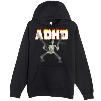 ADHD Skeleton Meme Premium Pullover Hoodie