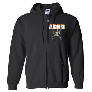 ADHD Skeleton Meme Full Zip Hoodie