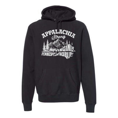 Appalachia Strong Mountain Outdoors Hiking Nc Design Premium Hoodie