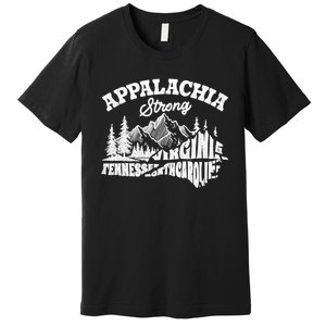 Appalachia Strong Mountain Outdoors Hiking Nc Design Premium T-Shirt