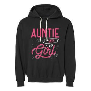 Auntie Says Matching Family Team Gender Reveal Garment-Dyed Fleece Hoodie